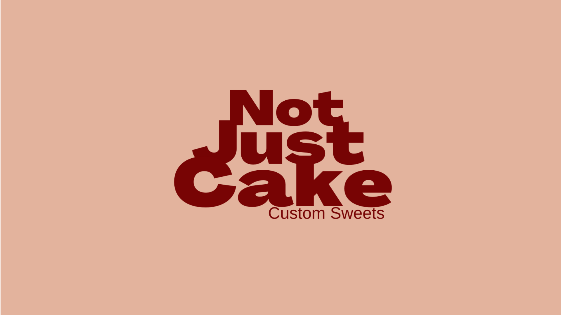 Not Just Cake Custom Sweets